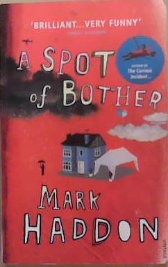 Spot of Bother | 9999903325529 | Haddon, Mark