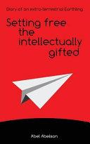 Setting Free the Intellectually Gifted | 9999902929391 | Abel Abelson