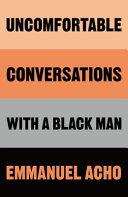 Uncomfortable Conversations with a Black Man | 9999902974285 | Emmanuel Acho