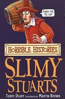 The Slimy Stuarts | 9999903337720 | Deary; Terry,