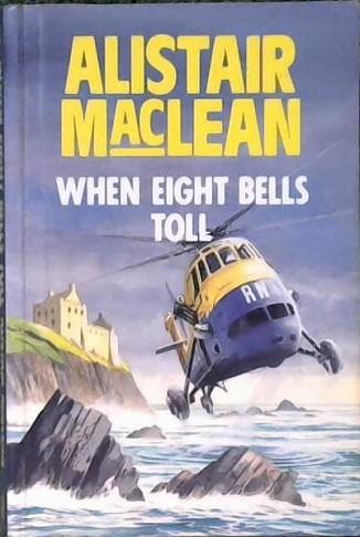 (Large Print) When Eight Bells Toll | 9999902910436 | Alistair MacLean
