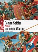 Roman Soldier vs Germanic Warrior | 9999903194767 | Lindsay Powell