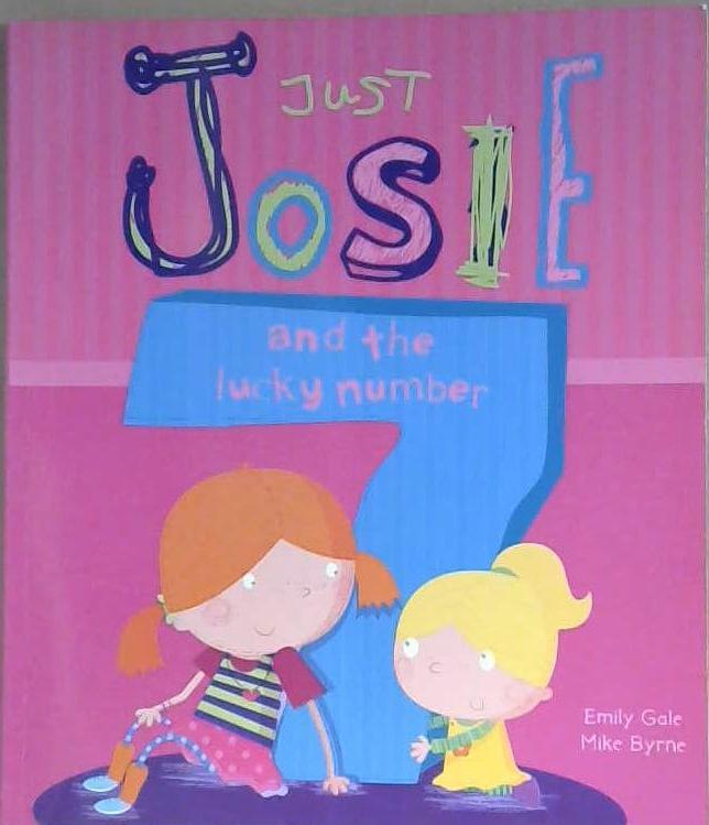 Just Josie and the Lucky Number | 9999903417576 | Emily Gale