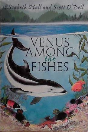 Venus Among the Fishes | 9999903422969 | Elizabeth Hall Scott O'Dell