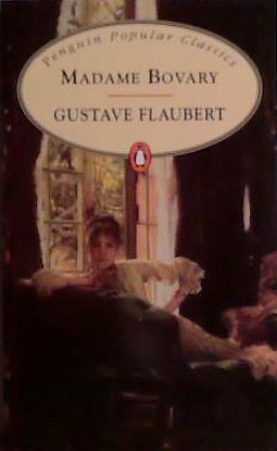 Madame Bovary (Penguin Popular Classics) | 9999903447764 | Flaubert, Gustave
