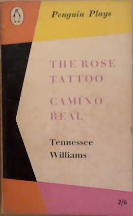 The Rose Tattoo / Camino Real | 9999903273806 | Tennessee Williams