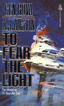 To Fear The Light | 9999903369110 | Ben Bova A. J. Austin