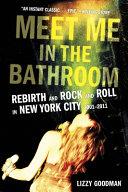 Meet Me in the Bathroom | 9999903334910 | Lizzy Goodman