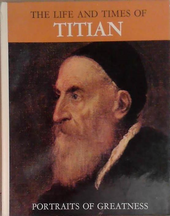 The Life and Times of Titian | 9999903275060