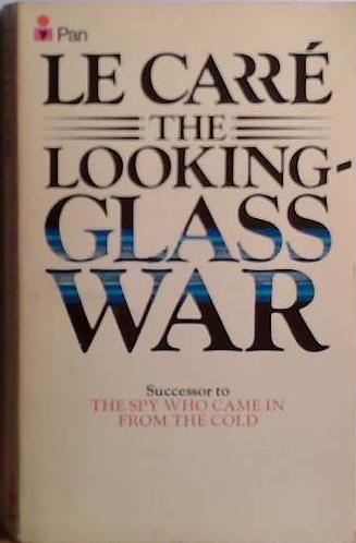 The looking glass war | 9999903528999 | Le Carr?, John