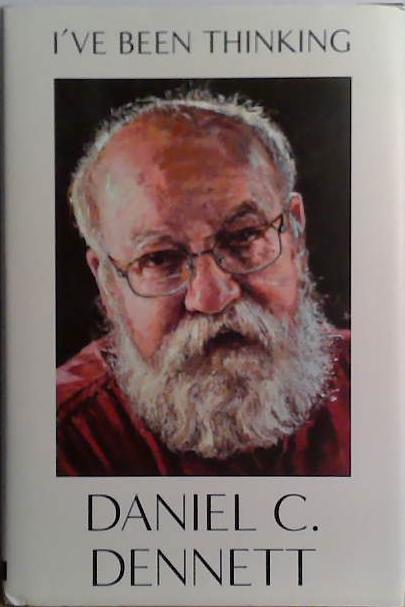 I've Been Thinking | 9999903467205 | Daniel C. Dennett