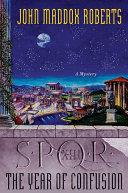 SPQR XIII: The Year of Confusion | 9999903028055 | John Maddox Roberts