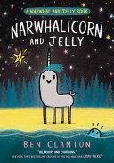 Narwhalicorn and Jelly | 9999903337522 | Ben Clanton