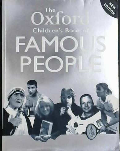 The Oxford Children's Book of Famous People | 9999903476740 | Oxford Univ Pr