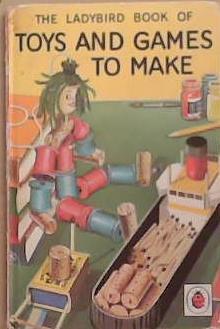 The Ladybird Book of Toys and Games to Make | 9999903355427