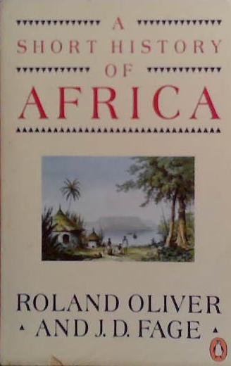 A Short History of Africa: Sixth Edition | 9999903502067 | Oliver, Roland