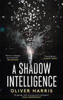 A Shadow Intelligence | 9999903396079 | Oliver Harris