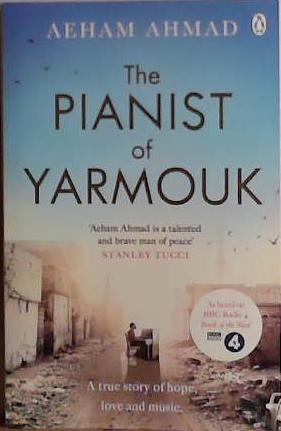 The Pianist of Yarmouk | 9999903477334 | Aeham Ahmad