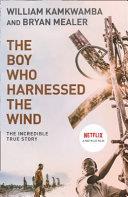 The Boy Who Harnessed The Wind | 9999903337355 | William Kamkwamba