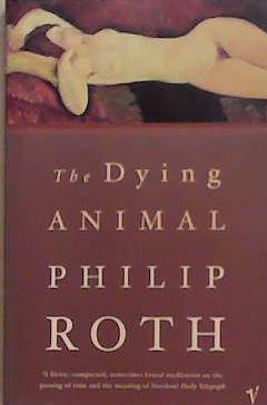 The Dying Animal | 9999903473640 | Roth, Philip