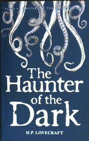 The Haunter of the Dark: Collected Short Stories Volume 3 | 9781840226676 | Lovecraft, H.P.