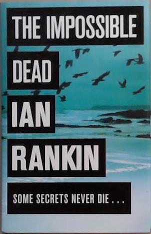 The Impossible Dead | 9999903358732 | Ian Rankin