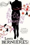 A Partisan's Daughter | 9999903511885 | Louis De Bernières