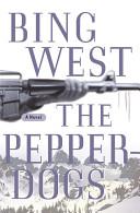 The pepperdogs | 9999902548219 | Bing West Francis J. West
