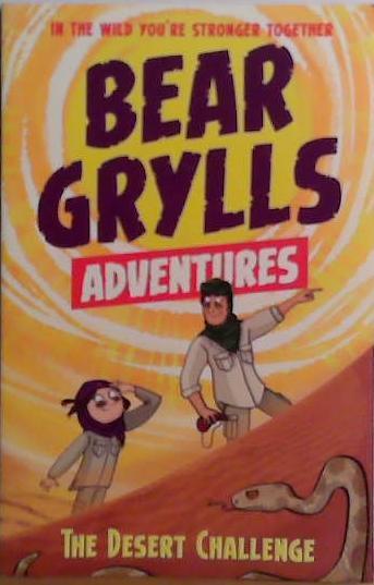 The Desert Challenge | 9999903497844 | Bear Grylls