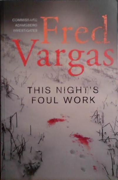 This Night's Foul Work | 9999903508328 | Fred Vargas,