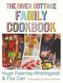The River Cottage Family Cookbook | 9999903373728 | Hugh Fearnley-Whittingstall Fizz Carr