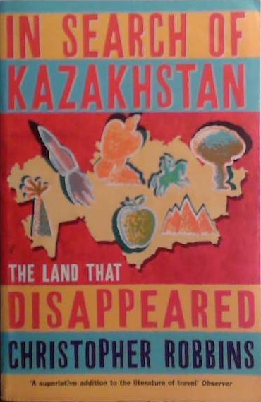 In Search of Kazakhstan | 9999903529309 | Christopher Robbins