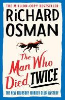 The Man who Died Twice | 9999903427544 | Richard Osman