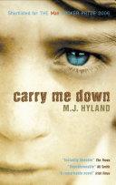 Carry Me Down | 9999903203322 | Hyland, M. J.
