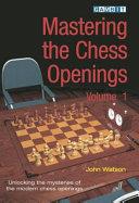 Mastering the Chess Openings | 9999903453574 | John Watson