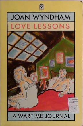 LOVE LESSONS: A WARTIME DIARY | 9999903421641 | JOAN WYNDHAM,