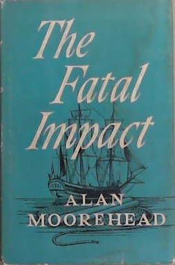 The Fatal Impact | 9999903366539 | Alan Moorehead
