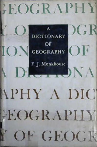 A Dictionary of Geography | 9999903096788 | F.J. Monkhouse