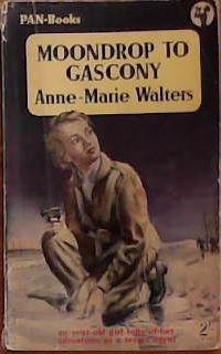 Moondrop to Gascony | 9999903393238 | Anne-Marie Walters