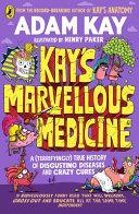 Kay's Marvellous Medicine | 9999903309369 | Adam Kay