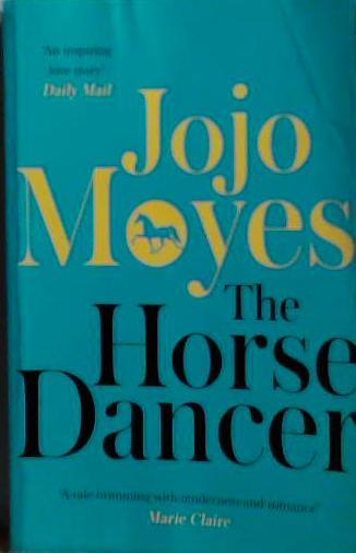 The Horse Dancer | 9999903471301 | Jojo Moyes