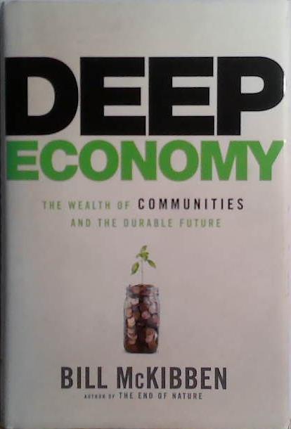 Deep Economy | 9999903470120 | Bill McKibben
