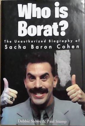 Who is Borat | 9999903344483 | Debbie Stowe