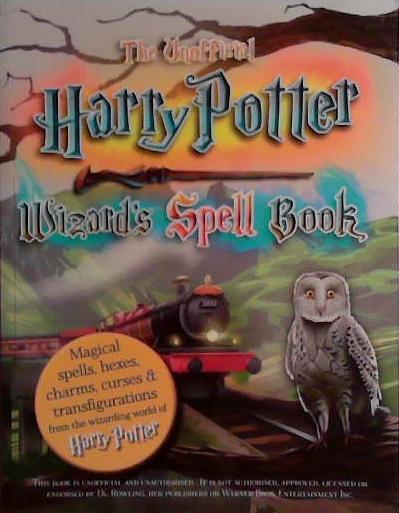 The Unofficial Harry Potter Wizard's Spell Book | 9999903476733