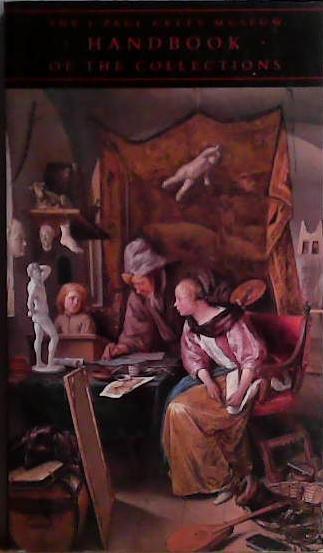 The J. Paul Getty Museum Handbook of the Collections | 9999903423560 | J. Paul Getty Museum