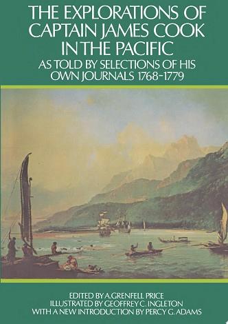 The Explorations of Captain James Cook in the Pacific, as Told by Selections of His Own Journals, 1768-1779 | 9999903501954 | James Cook Archibald Grenfell Price