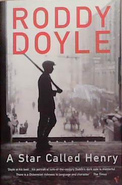 A Star Called Henry | 9999903380214 | Roddy Doyle,