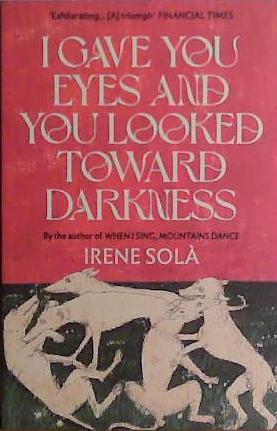 I Gave You Eyes and You Looked Toward Darkness | 9781803511399 | Irene Solä