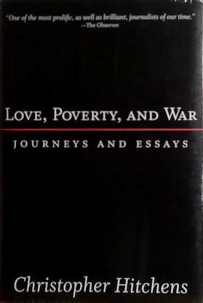 Love, Poverty and War | 9999903470311 | Christopher Hitchens