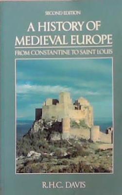 A History of Medieval Europe | 9999903336600 | Ralph Henry Carless Davis